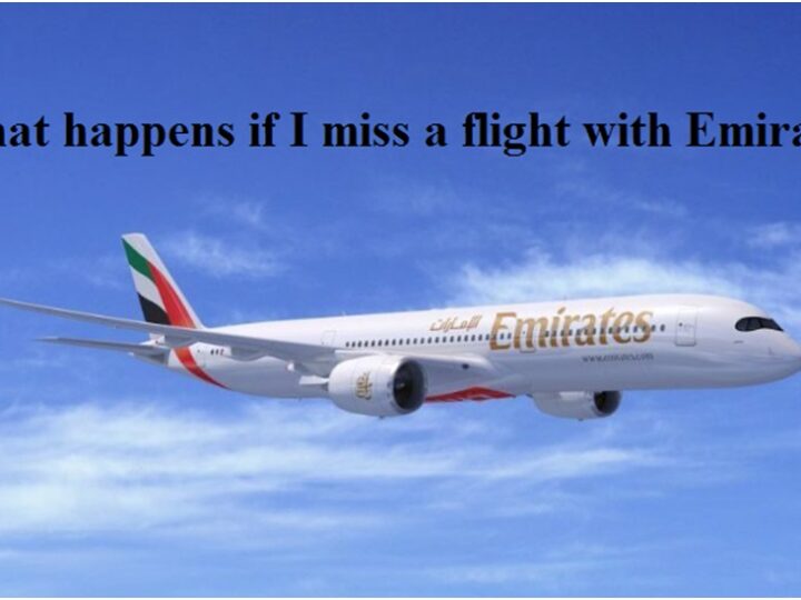 Can you do anything if you miss your Emirates Flight?